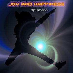 joy and happiness (Special Version Dance Melodic)