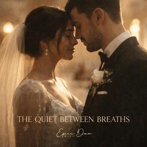 The Quiet Between Breaths