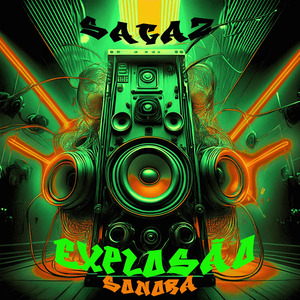 SAGAZ EXPLOSÃO SONORA (Sped Up)