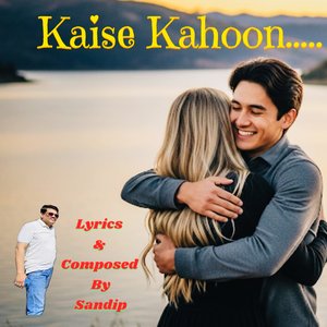 Kaise Kahoon