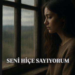 SENİ HİÇE SAYIYORUM (feat. LEY)