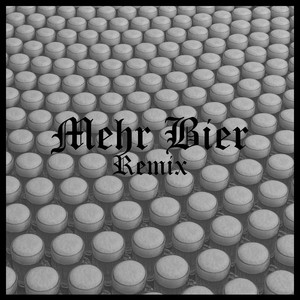 Mehr Bier (Remix)