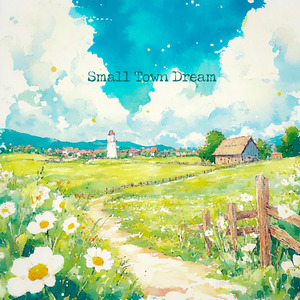 Small Town Dream