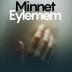 Minnet Eylemem (Experimental Psychedelic)