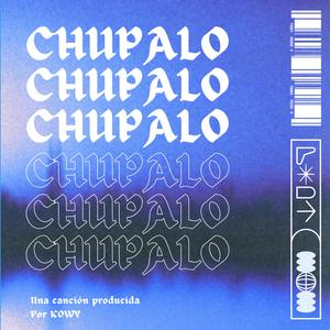 CHUPALO