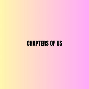 Chapters of Us