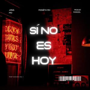 Si No Es Hoy (feat. Jona Mo)