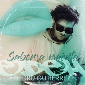 Sabor a menta (feat. Dru Gutiérrez)