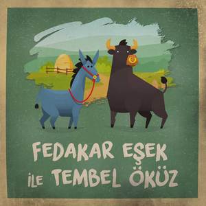 Fedakar Eşek İle Tembel Öküz