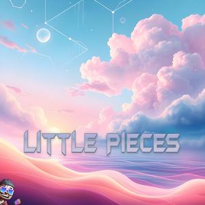 Little Pieces