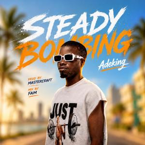 Steady bombing