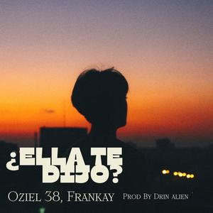 ¿Ella Te Dijo? (feat. Frankay)