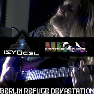 Berlin Refuge Devastation (feat. Isyocel)