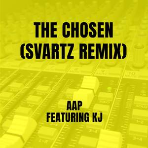 The Chosen (Svartz Remix)