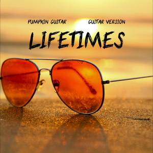 Lifetimes (Guitar Version)