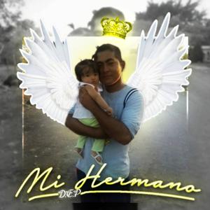 Mi Hermano (D.E.P)
