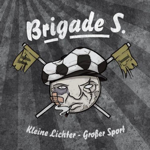 Brigade S. Ist Wieder Da