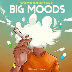 Big Moods (feat. Sparko & Gimmie)