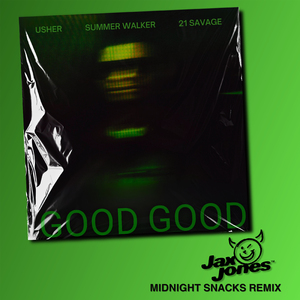 Good Good (Jax Jones Midnight Snacks Dub)