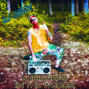 Kheki Raps (In the Woods)