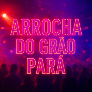 ARROCHA DO GRÃO PARÁ