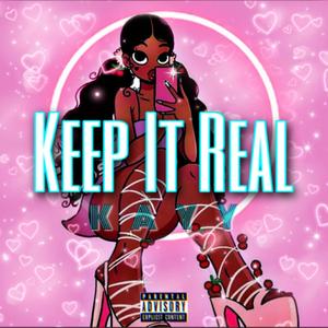 Keep It Real