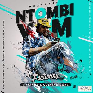 Ntombi yam (feat. Ifyginny.R twist .mimosa)