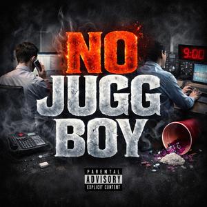 NO JUGG BOY