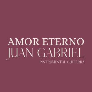 Amor Eterno Juan Gabriel Instrumental Guitarra