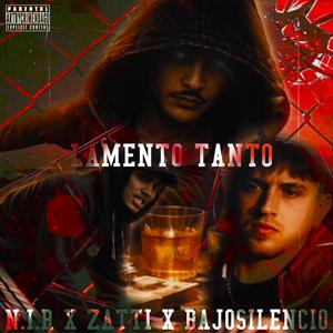 Lamento Tanto (feat. Zatti & BajoSilencio)