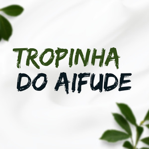 Tropinha do Aifude