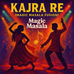 Kajra Re (Magic Masala Fusion)