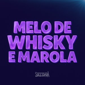 Melo de Whisky e Marola