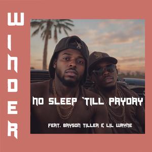 No Sleep 'Till Payday (feat. Bryson Tiller & Lil Wayne)