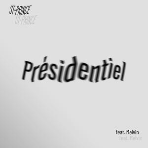 Présidentiel (feat. Melvin)