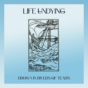 Drown in Rivers of Tears