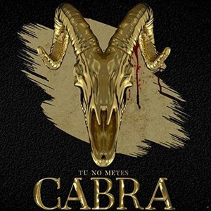 Tú No Metes Cabra