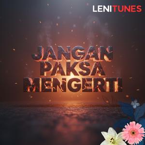 Jangan Paksa Mengerti