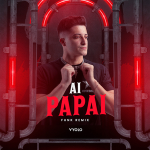 Ai Papai (Funk Remix)