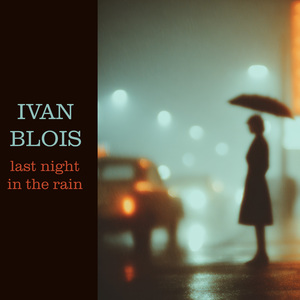 Last night in the rain