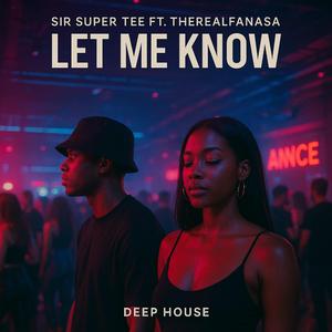 Let me know (feat. Therealfana)
