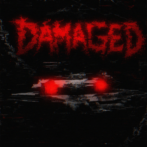 DAMAGED (Slowed)