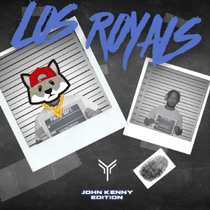 Los Royals (John Kenny Edition)