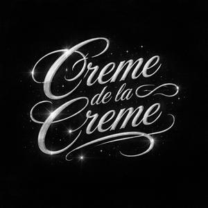 Creme de la Creme