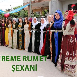 REME RUMET ŞEXANİ