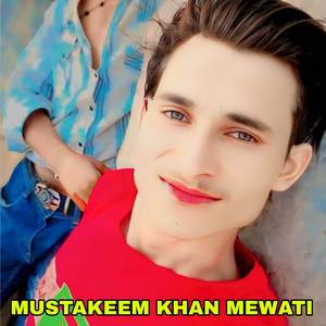 MUSTAKEEM KHAN MEWATI