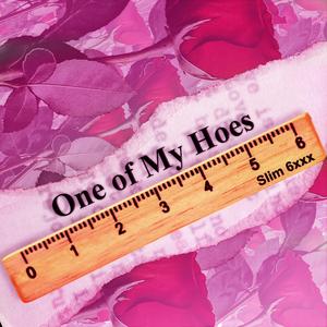 One of My Hoes
