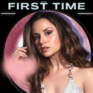 First Time