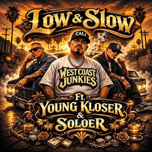 Low and Slow (feat. Young Kloser & Soloer)
