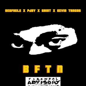 BFTN (feat. Sesfikile, Saint & Kevin Tangos)